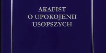 Akafist o upokojenii usopszych