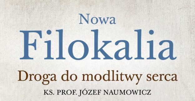 Nowa filokalia. Droga do modlitwy serca