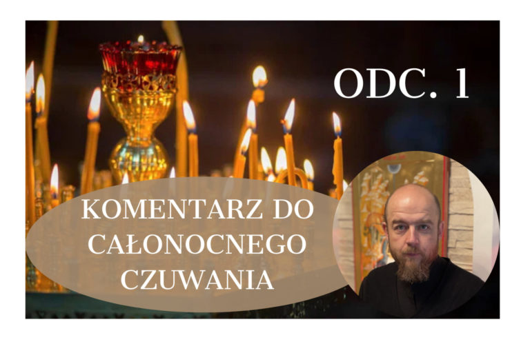 KOMENTARZ DO CAŁONOCNEGO CZUWANIA (1)