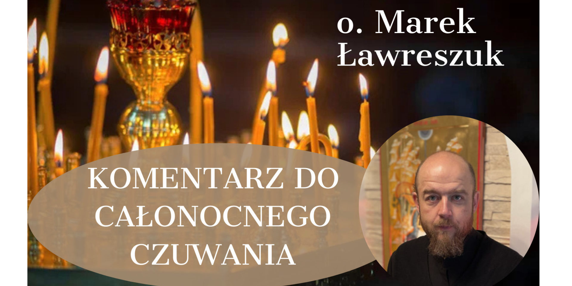 KOMENTARZ DO CAŁONOCNEGO CZUWANIA (2)